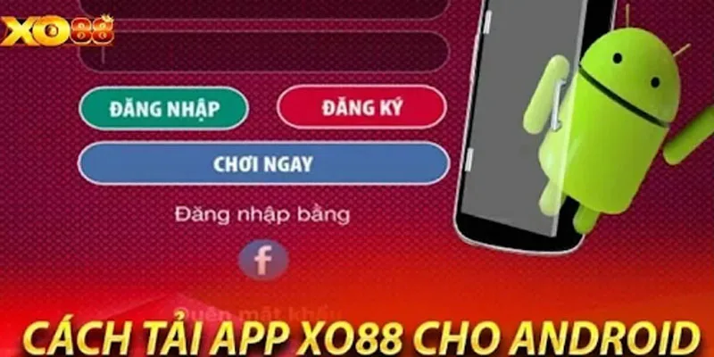 Phiên bản ứng dụng XO88 dành cho Android. Phiên bản ứng dụng XO88 dành cho Android.
